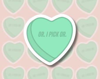 Or I Pick Or Valentine Candy Heart Sticker, Scott Hunter Kip, Heated Rivalry Hockey Romance Vinyl Sticker, Water Resistant Bookish Sticker