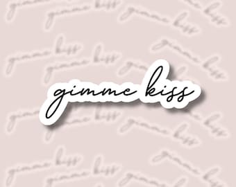 Gimme Kiss Script Sticker, Heated Rivalry Hockey Romance Vinyl Sticker, Water Resistant Bookish Sticker