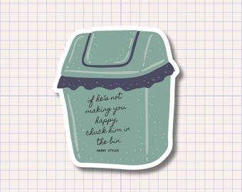 Chuck Him In The Bin Quote Sticker, Harry Quote, Styles, Matte Vinyl Sticker