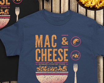 Mac & Cheese Lovers t-shirt- The Ultimate Comfort Food gift shirt for mac and cheese lovers | Foodie shirt available in 2 colors