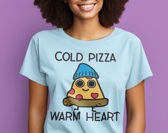 Cold Pizza Lovers- Cold Pizza Warm Heart My Vibe Unisex Soft T-Shirt | Cute Graphic Tee | Pizza Foodies | Gift for foodies