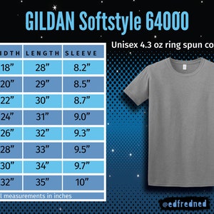 May include: A size chart for Gildan Softstyle 64000 t-shirts, showing measurements in inches for sizes S through 5XL. The chart includes width, length, and sleeve measurements. The t-shirt is a unisex 4.3 oz ring spun cotton t-shirt.