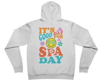 Original It's a Good Day For a SPA Day Hoodie, Trendy Hoodie, Trendy Sweatshirt, Words on Back Hoodie, Cute left chest