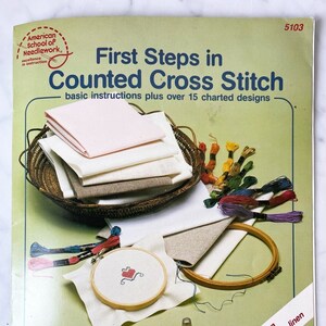 First Steps in Counted Cross Stitch Instruction & Designs Leisure Arts Leaflet