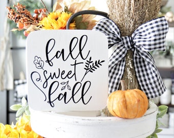 Fall Sweet Fall Sign-Fall Sign-Thanksgiving-Autumn-Mini Signs-Tier Tray Decor-Rae Dunn Inspired-Tiered Tray-6x6-Centerpiece-Fall Decor-Fall