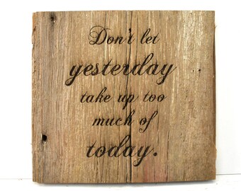 Yesterday, Today Barnwood Sign