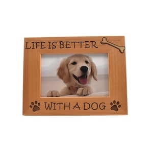 Pet Keepsake Parent Gift- Dog Picture Frame- Custom Engraved Wooden Picture Frame- Life is Better With A Dog