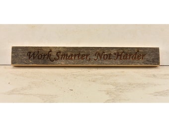 Work Smarter, Not Harder Inspirational Reclaimed Wood Block Sign