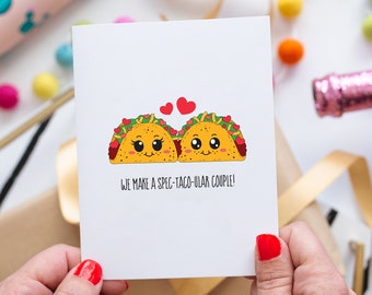 taco valentines day card, anniversary card, funny birthday day card for boyfriend, card for husband, card for wife, card for girlfriend