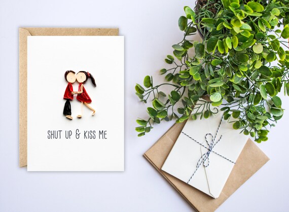 Shut Up And Kiss Me Card Valentine's Day Card To Give to -  Portugal