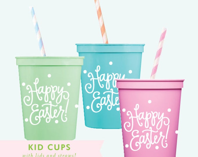 Kids Cups (with lids and straws) | Happy Easter!