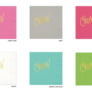May include: Six paper napkins with the word "Cheers!" written in gold script. The napkins are in six different colors: happy pink, grey, hot pink, white, robin's egg blue, and lime green.