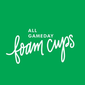 ALL FOAM CUPS | Gameday