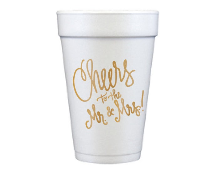 Foam Cups | Cheers to the Mr. & Mrs.! (gold)