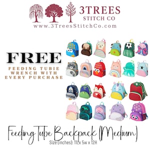 May include: A collection of colorful, medium-sized Feeding Tube Backpacks, each with a unique animal or character design. The backpacks are approximately 11 inches long, 5 inches wide, and 12 inches high. The image also includes the text "FREE Feeding Tubie Wrench with Every Purchase."