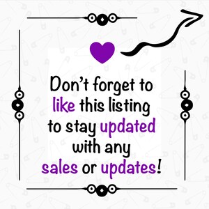 May include: A graphic with the text "Don't forget to like this listing to stay updated with any sales or updates!" in black and purple. The design includes a purple heart, an arrow, and decorative borders.