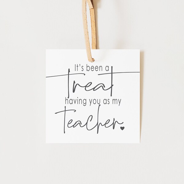 Printable 2.5" It's been a Treat having you as my Teacher Tag - Teacher Gift - Gift Tag - Minimalist - Packaging - Printable Cookie Tag