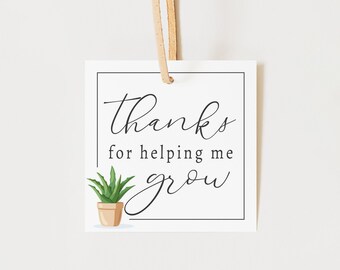 Bedankt dat je me hebt geholpen om afdrukbare 2" Teacher Appreciation Tag te laten groeien - Instant Download - Gift Tag - Square Tag - Afdrukbare Cookie Tag