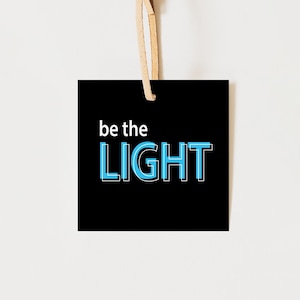 Printable 2&quot; Be The Light Gift Tag - Young Women Girls Camp - Glow Stick Gift Tag - YWs - Instant Download Gift Tag for LDS Girls Camp Gift