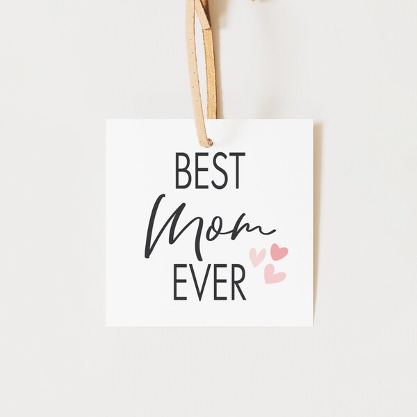 Printable 2" Best Mom Ever Tag - Heart - Happy Mother's Day - Gift Tag - Packaging - Printable Cookie Tag
