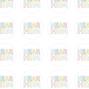 Peut inclure: Un motif répété de cercles blancs avec le texte "HEAR HIM" en rouge, jaune et bleu.