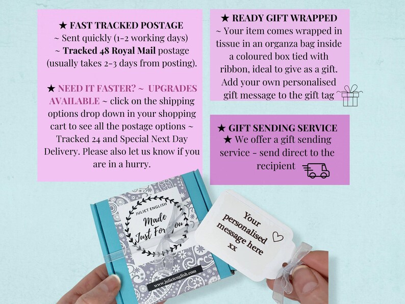 May include: A small turquoise blue gift box with a white and gray paisley pattern. The box is tied with a white ribbon and has a white gift tag attached. The gift tag has the text "Your personalized message here XX" printed on it. The box is labeled "Juliet English Made Just For You" and has a website address printed on the bottom.