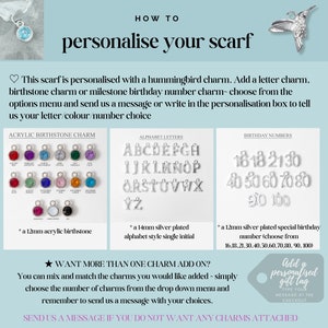 May include: How to personalize your scarf with a hummingbird charm, letter charm, birthstone charm, or milestone birthday number charm. Choose from the options menu and send a message with your letter, color, or number choice.  Add a personalized gift tag.