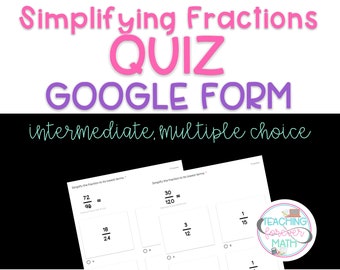 Simplifying Fractions - Intermediate with Multiple Choice