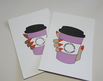 GK Nails | Postcards | Coffee Strong Nails Long | Nail obsessed | Stationary