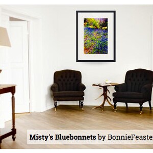 May include: A framed print of a painting depicting a field of bluebonnets in a misty setting. The painting is titled "Misty's Bluebonnets by BonnieFeasterChapa".