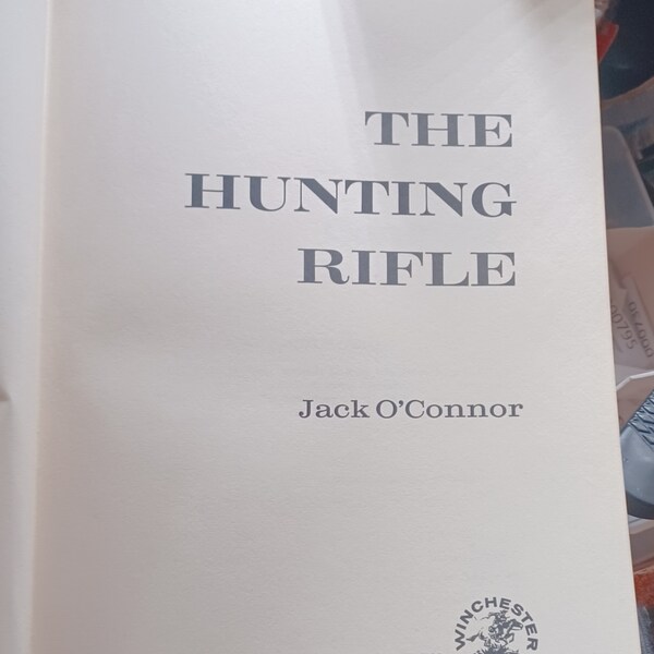 Vintage "The Hunting Rifle" By Jack O'Connor 1970 Hardback 314 Pages, Hunting Book