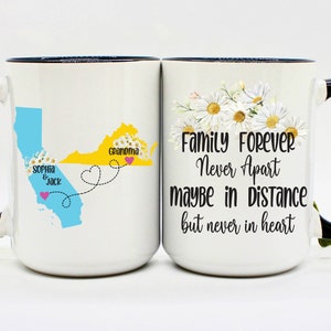 Family Forever Never Apart Maybe in Distance but Never in Heart | Gift for Grandma or Mom | Mother's Day | Long Distance States Mug