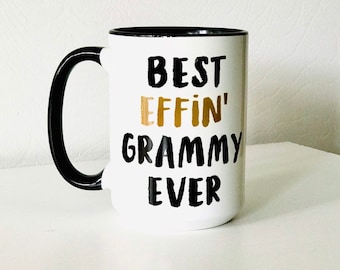 Best Effin' Grammy Ever Mug | Best Grandma Ever Mug | Christmas Gifts for Grandma | Best Granny Ever Gifts | Gifts for Grandmas | Under 20