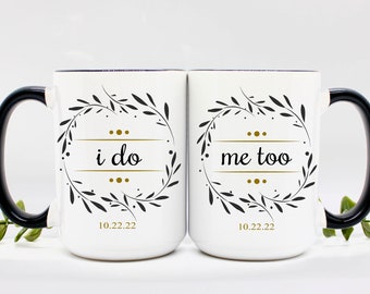 I Do and Me Too Wedding Mug Set | Modern Wedding Coffee Mugs | Personalized | Personalized Bridal Shower Gifts | Gifts for Bride and Groom