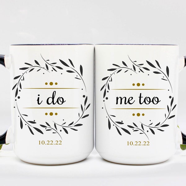I Do and Me Too Wedding Mug Set | Modern Wedding Coffee Mugs | Personalized | Personalized Bridal Shower Gifts | Gifts for Bride and Groom