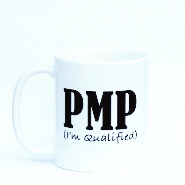 PMP Mug, PMP Coffee Mug, PMP Gift, Project Management Coffee Mug, Funny Mugs, Funny Gift Ideas, Pm Gifts, Custom Coffee Mugs