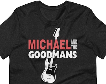 Michael and the Goodmans Unisex Shirt