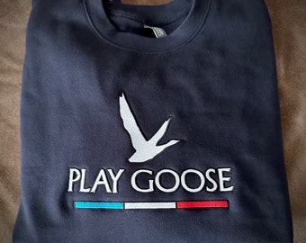 Goose band inspired Play Goose - Fully embroidered sweatshirt unisex