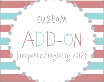 Custom Design for Add-On Element {rsvp, registry, book request, etc.}