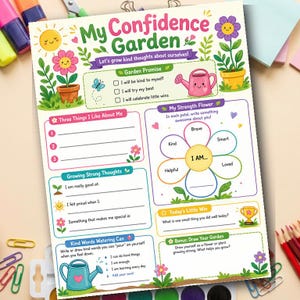 May include: A colorful educational poster titled "My Confidence Garden" with illustrations of flowers, a watering can, and a sun. The poster includes prompts for self-reflection, such as "Three Things I Like About Me" and "My Strength Flower."
