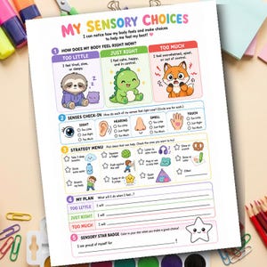 May include: A colorful worksheet titled "MY SENSORY CHOICES" with illustrations of a sloth, dinosaur, and fox. The worksheet includes sections for self-assessment and strategies for managing feelings. The page is surrounded by art supplies.