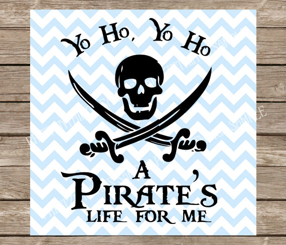 A Pirate S Life For Me Svg Yo Ho Yo Ho Pirate Svg Etsy Canada