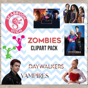 May include: A digital clipart pack featuring imagery from the "Zombies" franchise. Includes images of characters, cheerleaders, and the Seabrook High logo. The words "Zombies Clipart Pack", "Daywalkers", and "Vampires" are also visible.