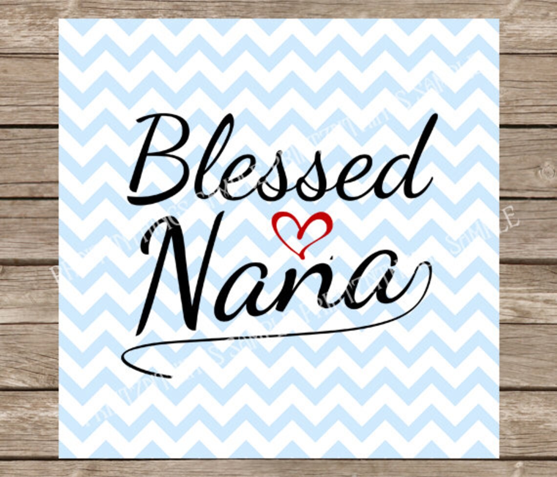 Download Blessed Nana svg Grandma svg Nana svg Love svg Heart svg ...