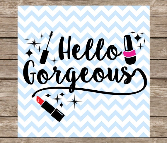 Download Hello Gorgeous svg Makeup svg files Lipstick Mascara ...