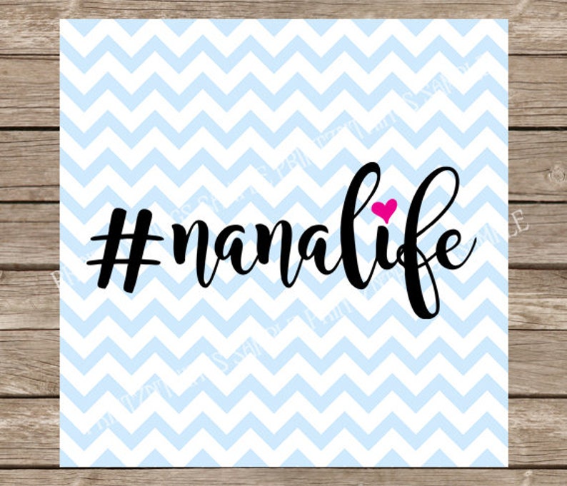 Free Free 327 Nana Life Svg Free SVG PNG EPS DXF File