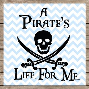 Das Leben eines Piraten für mich svg Pirat SVG Piraten svg DXF Schädel und Bones svg Kapitän Hook Jack Sparrow Nautical svg Cricut Silhouette Cameo