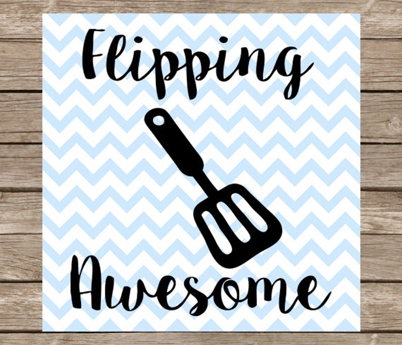 Flipping Awesome SVG Kitchen Spatula SVG Cutting File Etsy