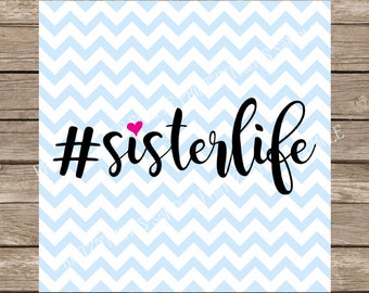 Hashtag svg, Sisterlife svg, Hashtag MomLife, Sister svg, Sisters svg, Heart svg, Girls svg, svg files for cricut svg designs svg silhouette