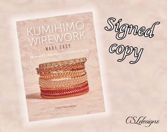 Kumihimo Wirework Made Easy ⎮ SIGNED COPY